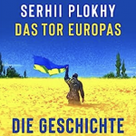 Serhil Plokhy: Das Tor Europas. 