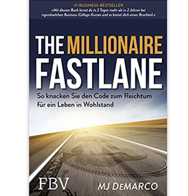„The Millionaire Fastlane“ von MJ deMarco räumt mit Mythen auf.