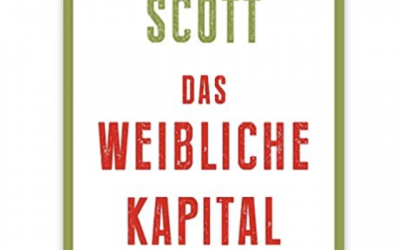 „Das weibliche Kapital“ von Linda Scott. Die XX-Ökonomie.
