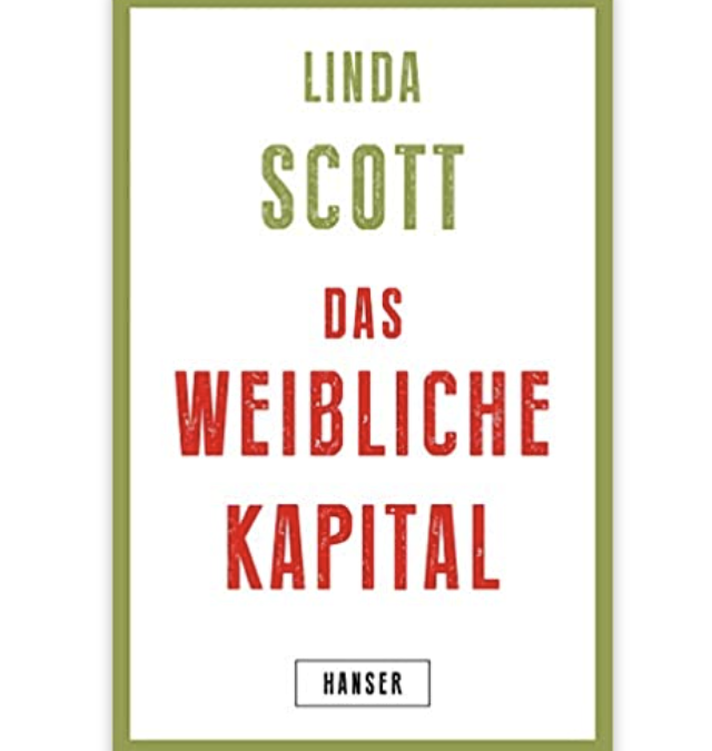 Das weibliche Kapital Linda Scott
