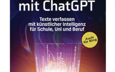 „Schummeln mit ChatGPT: Texte verfassen mit künstlicher Intelligenz für Schule, Uni und Beruf. Auch für Bing“ von Prof. Dr. Christian Rieck